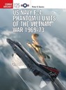 US Navy F-4 Phantom II Units of the Vietnam War 1969-73 - Peter E. Davies - 9781472823601