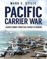Pacific Carrier War - Mark (Author) Stille - 9781472826336