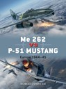 Me 262 vs P-51 Mustang - Robert Forsyth - 9781472829559