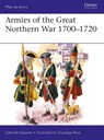 Armies of the Great Northern War 1700–1720 - Gabriele Esposito - 9781472833495