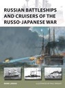 Russian Battleships and Cruisers of the Russo-Japanese War - Mark Lardas - 9781472835086