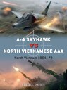A-4 Skyhawk vs North Vietnamese AAA - Peter E. Davies - 9781472840790