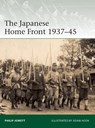 The Japanese Home Front 1937–45 - Philip (Author) Jowett - 9781472845535