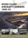 Essex-Class Aircraft Carriers 1945–91 - Mark (Author) Stille - 9781472845818