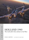 Holland 1940 - Ryan K. Noppen - 9781472846686
