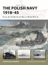 The Polish Navy 1918–45 - Przemyslaw Budzbon - 9781472847003
