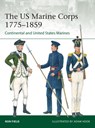 The US Marine Corps 1775–1859 - Ron Field - 9781472851543