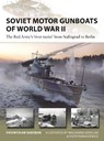 Soviet Motor Gunboats of World War II - Przemyslaw Budzbon - 9781472857217