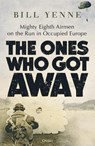 The Ones Who Got Away - Bill Yenne - 9781472858719