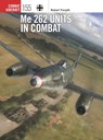 Me 262 Units in Combat - Robert Forsyth - 9781472860774