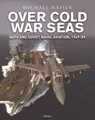 Over Cold War Seas - Michael Napier - 9781472865526