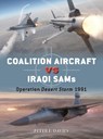 Coalition Aircraft vs Iraqi SAMs - Peter E. Davies - 9781472866011