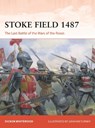 Stoke Field 1487 - Dickon Whitewood - 9781472867704