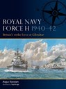 Royal Navy Force H 1940–42 - Angus Konstam - 9781472870940