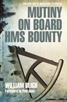 Mutiny on Board HMS Bounty - Captain William Bligh - 9781472907219