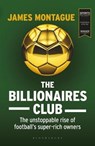 The Billionaires Club - James Montague - 9781472923110