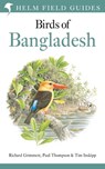 Field Guide to the Birds of Bangladesh - Richard Grimmett ; Paul Thompson ; Tim Inskipp - 9781472937551