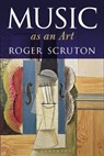 Music as an Art - Sir Roger Scruton - 9781472955715
