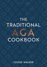 The Traditional Aga Cookbook - WALKER,  Louise - 9781472961983