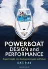 Powerboat Design and Performance - Dag Pike - 9781472965417