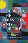 The Wind, the Fountain and the Fire - Dom Mark Barrett - 9781472968371