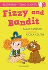 Fizzy and Bandit: A Bloomsbury Young Reader - Sarah Crossan - 9781472970893