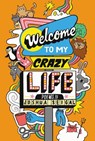 Welcome to My Crazy Life - Joshua Seigal - 9781472972729