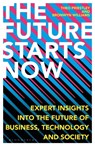 The Future Starts Now - Theo Priestley ; Bronwyn Williams - 9781472981509