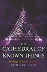 The Cathedral of Known Things - Edward Cox - 9781473200340