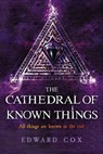 The Cathedral of Known Things - Edward Cox - 9781473200357