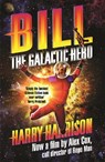 Bill, the Galactic Hero - Harry Harrison - 9781473205314