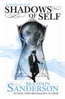 Shadows of Self - SANDERSON,  Brandon - 9781473208223