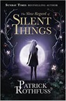 Slow Regard Of Silent Things - ROTHFUSS,  Patrick - 9781473209534