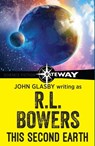 This Second Earth - John Glasby ; R.L. Bowers - 9781473210462