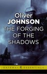 The Forging of the Shadows - Oliver Johnson - 9781473211711