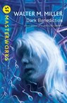 Dark Benediction - Walter M. Miller Jr - 9781473211940