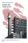 King of the City - Michael Moorcock - 9781473213272