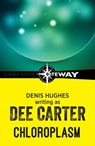 Chloroplasm - Dee Carter ; Denis Hughes - 9781473220089