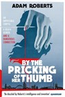 By the Pricking of Her Thumb - Adam Roberts - 9781473221512