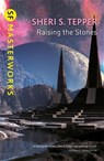 Raising The Stones - Sheri S. Tepper - 9781473222656