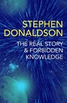 The Real Story & Forbidden Knowledge - Stephen Donaldson - 9781473225527