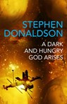 A Dark and Hungry God Arises - Stephen Donaldson - 9781473225534