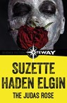 The Judas Rose - Suzette Haden Elgin - 9781473227583