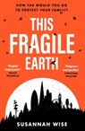 This Fragile Earth - Susannah Wise - 9781473232358