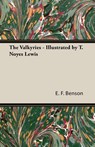 The Valkyries - Illustrated by T. Noyes Lewis - E F Benson - 9781473312630