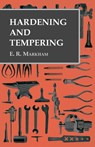 Hardening and Tempering - E. R. Markham - 9781473328761
