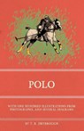 Polo - With One Hundred Illustrations from Photographs, and Several Diagrams - T. B. Drybrough - 9781473329072
