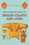 The Complete Book of Indian Crafts and Lore - HUNT,  W Ben - 9781473331044
