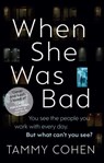 When She Was Bad - Tammy Cohen - 9781473509597