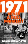 1971 - Never a Dull Moment - David Hepworth - 9781473510739